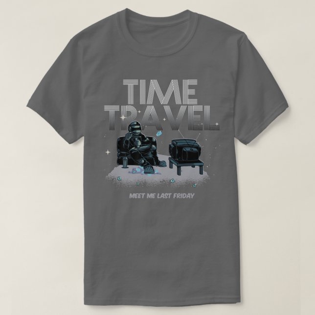 Time Travel Space Teleportation Traveler Astronaut T-Shirt (Design Front)