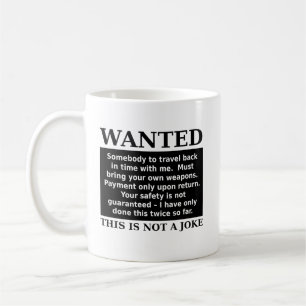 Time Travel Want Ad Funny Mug Humor