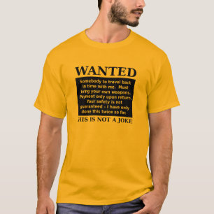 Time Travel Want Ad Funny Shirt Humor