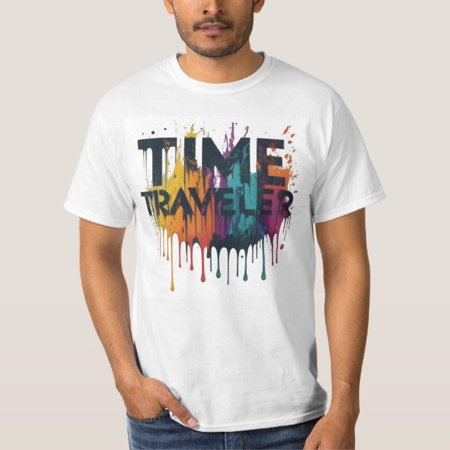 Time traveler  T-Shirt (Front)