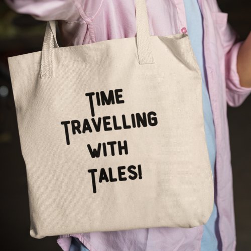 Time Traveling with Tales History Teacher Gift Tote Bag