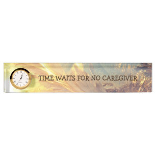 Time Waits For No Caregiver Desk Name Plate