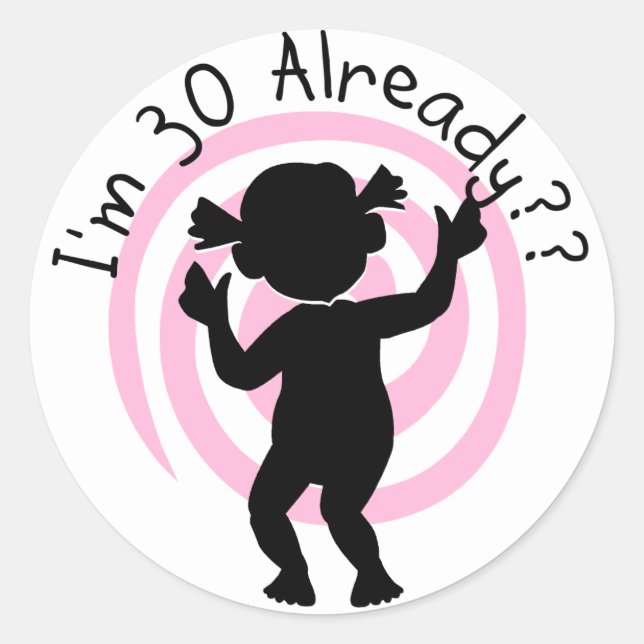 Time Warp 30 Already T-shirts and Gifts Classic Round Sticker (Front)