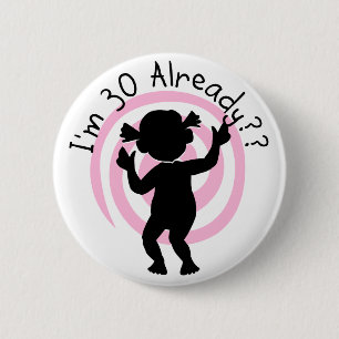 Time Warp 30 Already T-shirts and Gifts Pinback Button