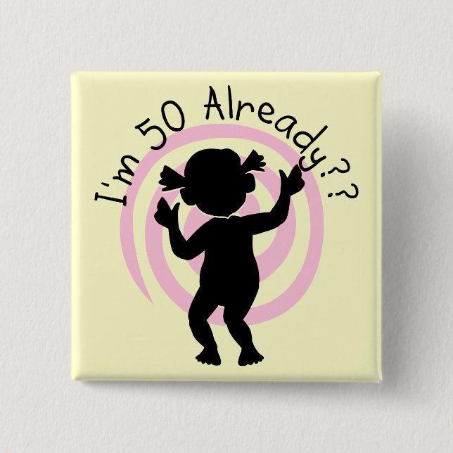 Time Warp 50 Already Tshirts and Gifts Pinback Button (Front)