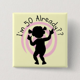 Time Warp 50 Already Tshirts and Gifts Pinback Button