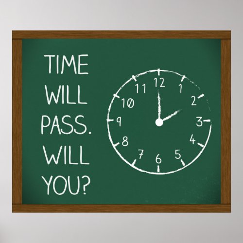 Time Will Pass Will You Poster