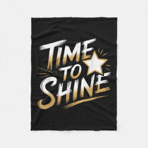 Time Women To Shine Motivational Men Kids Fleece Blanket