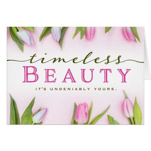 Timeless Beauty. It's Undeniably Yours. Cards (Front Horizontal)
