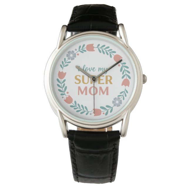 Timeless Black Leather I Love My Super Mom Watch (Front)