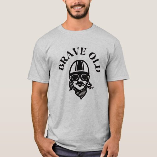 Timeless Courage Brave Old Souls T_Shirt
