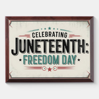 Timeless Juneteenth | Celebrating Freedom Day Award Plaque