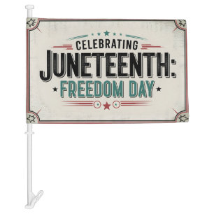 Timeless Juneteenth Celebrating Freedom Day Car Flag