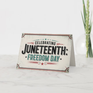 Timeless Juneteenth | Celebrating Freedom Day Card