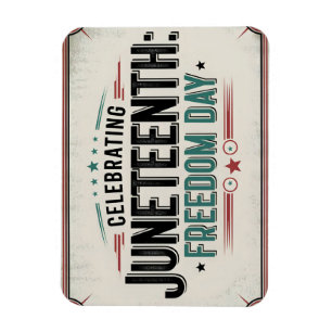 Timeless Juneteenth   Celebrating Freedom Day Magnet