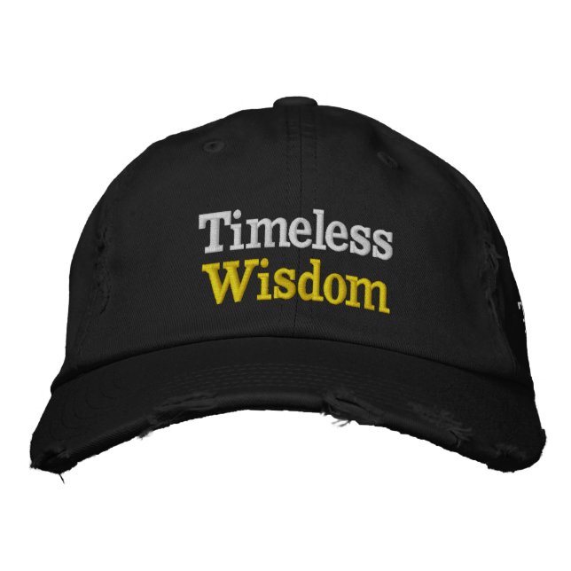 Timeless Wisdom Embroidered Baseball Cap (Front)