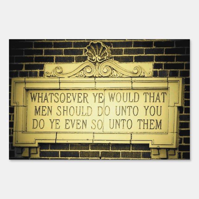 Timeless wisdom Old English Golden Rule Yard Sign (Front)