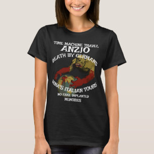 TIMEMACHINE TRAVEL ANZIO DEATH GERMANS ROME T-Shirt