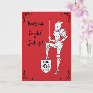 "Times Are Tough - Suit Up!" Card