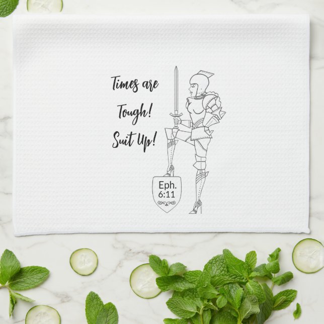 "Times are Tough!  Suit Up!” Kitchen Towel (Folded)