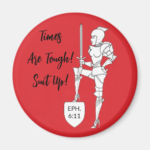 "Times Are Tough! Suit Up!"  Magnet