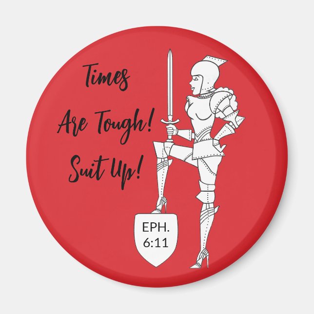 "Times Are Tough! Suit Up!"  Magnet (Front)