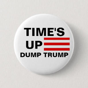 Time's Up Dump Trump Pinback Button