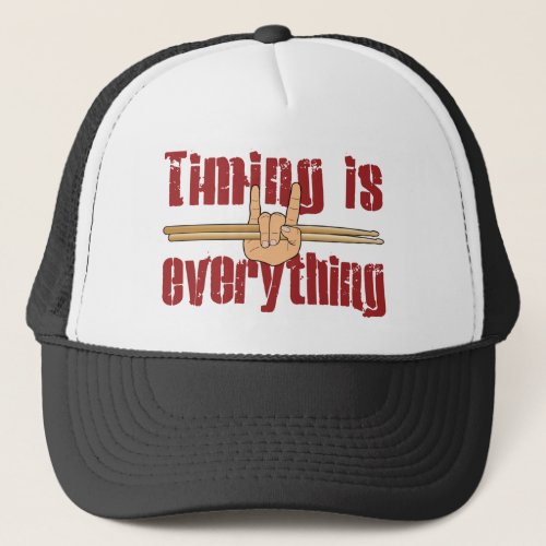 Timing is Everything Drummer Fun Trucker Hat