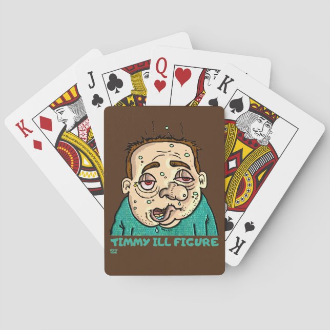 "TIMMY ILL FIGURE" funny  Poker Cards (Back)