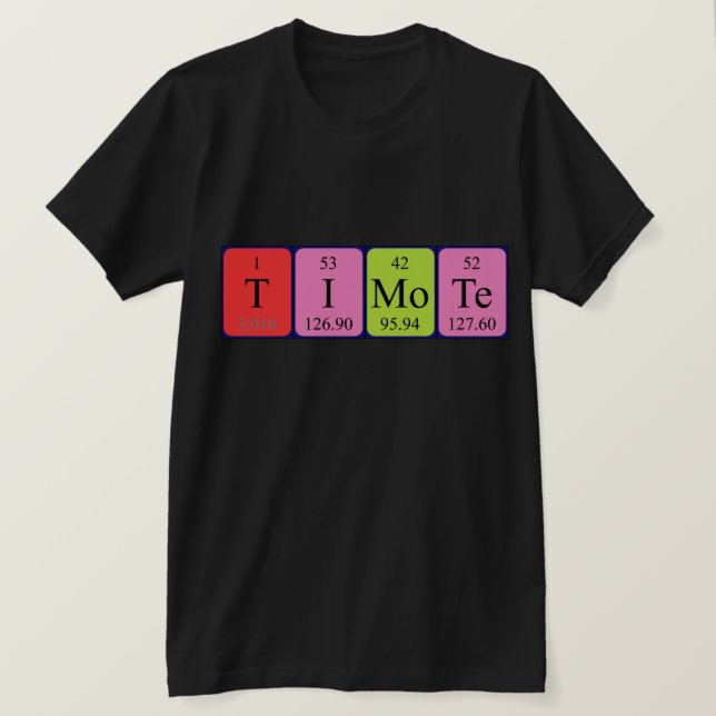 Timote periodic table name shirt (Design Front)