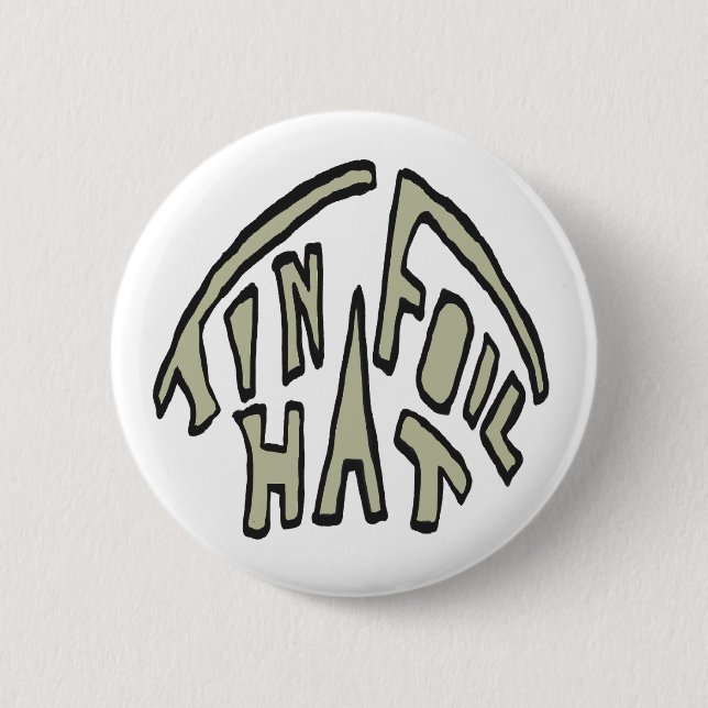 Tin Foil Hat Button (Front)