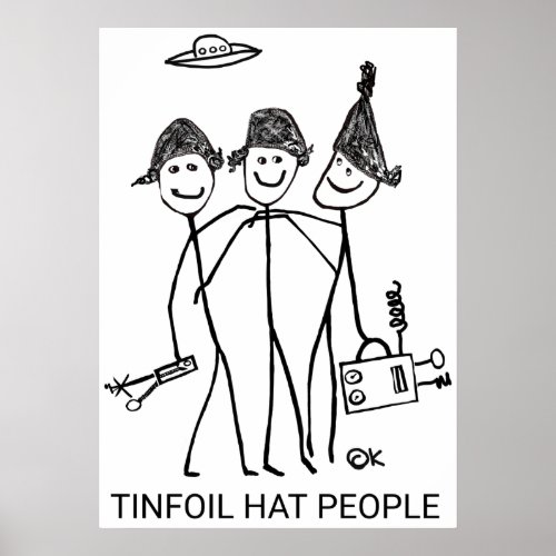 Tin Foil Hat People Poster