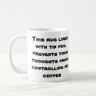 TIN FOIL HAT SOCIETY COFFEE MUG
