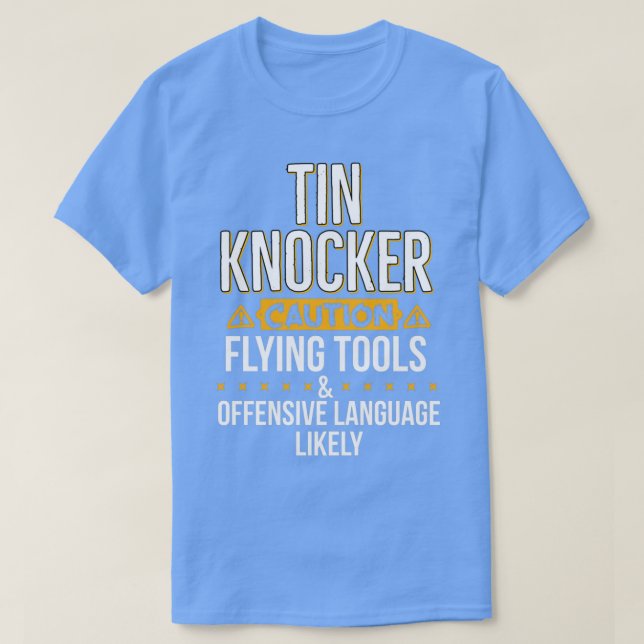 Tin Knocker Funny Metal Worker T-Shirt (Design Front)