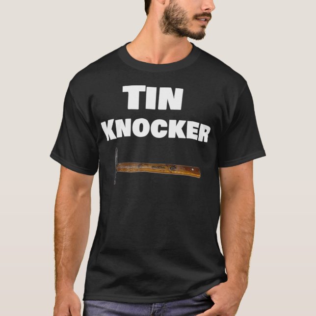 Tin Knocker With Hammer Graphic  T-Shirt (Front)