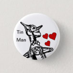 Tin Man Button Love The Great Wizard Of Oz at Zazzle