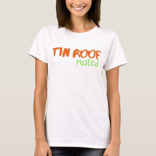 Tin Roof Rusted 80s Music Lovers Pop Rock T_Shirt