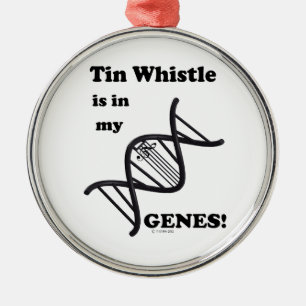 Tin Whistle in my Genes Metal Ornament