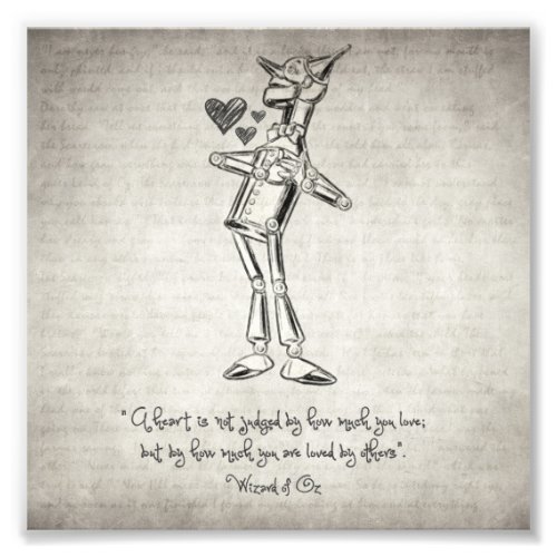 Tin Woodman _ Wizard of Oz Quote Photo Print