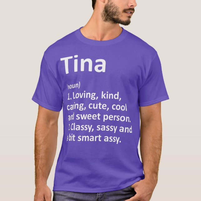 TINA Definition Personalized Name Funny Birthday T-Shirt (Front)