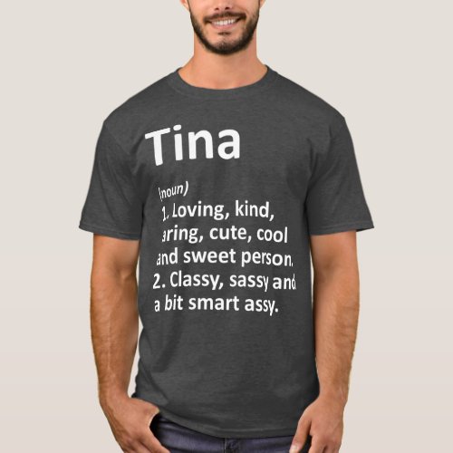 TINA Definition Personalized Name Funny Birthday T_Shirt