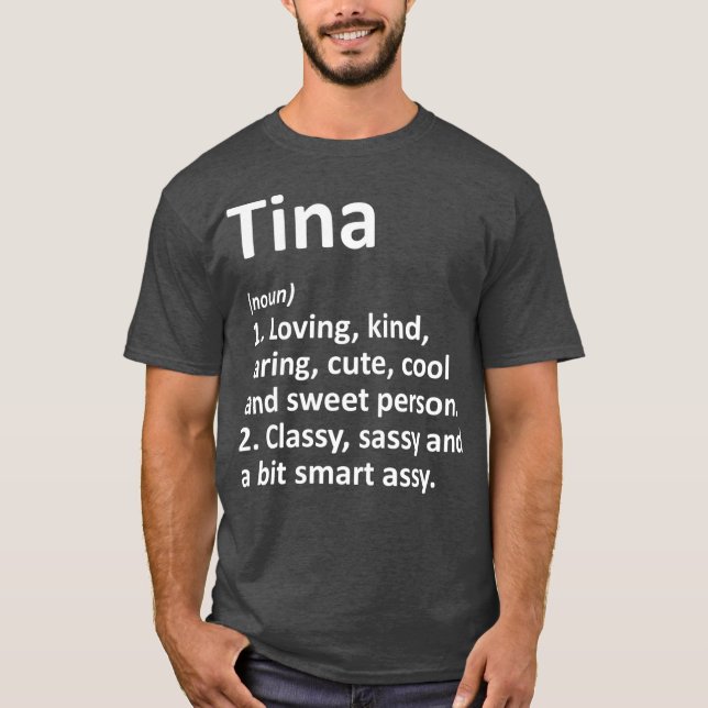 TINA Definition Personalized Name Funny Birthday T-Shirt (Front)