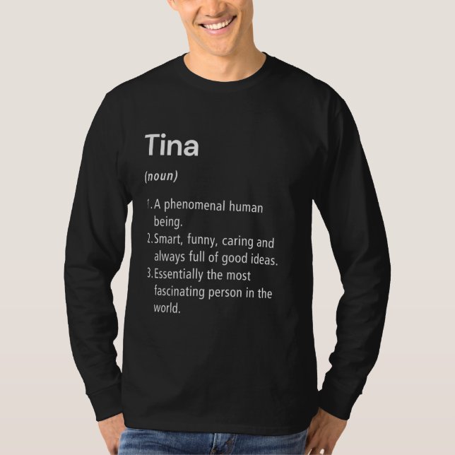 Tina Name Definition Funny Dictionary T-Shirt (Front)