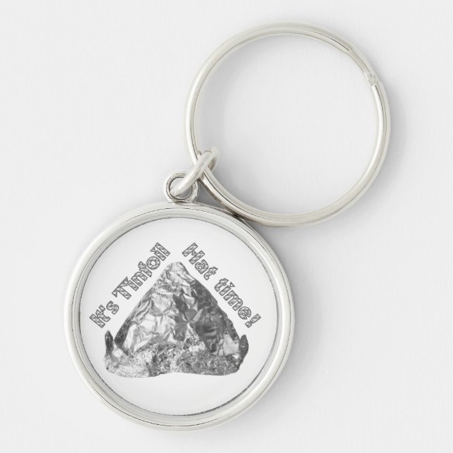 Tinfoil Hat Time Keychain (Front)