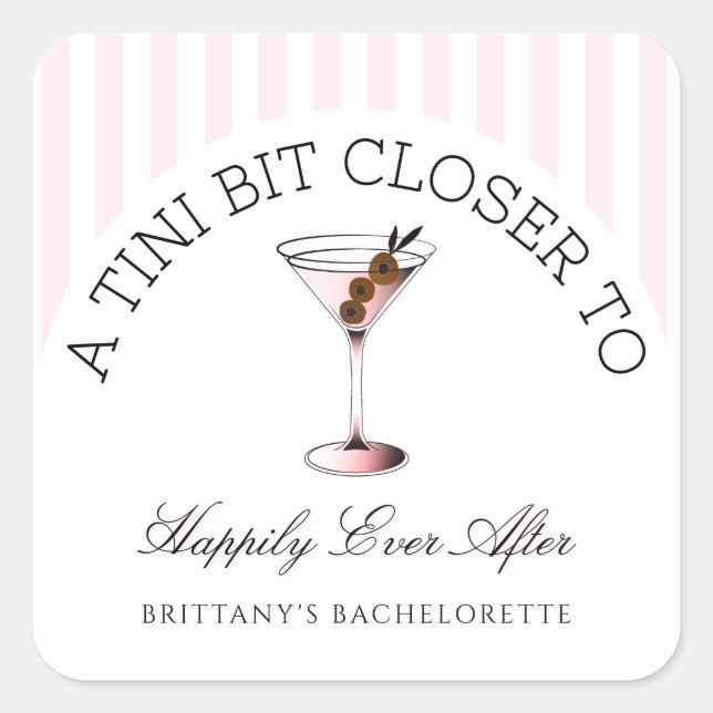 Tini Bit Closer To Happily Ever After Bachelorette Square Sticker (Front)