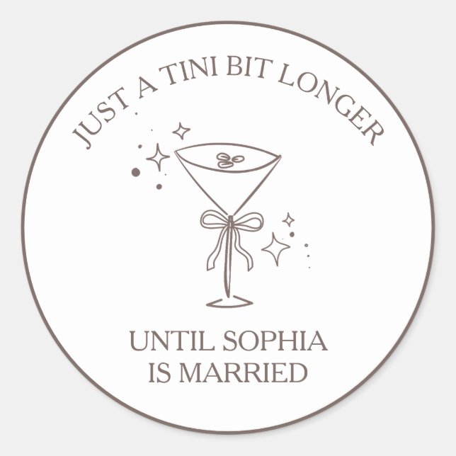 "Tini Bit Longer" Espresso Martini Bachelorette Classic Round Sticker (Front)
