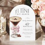 Tini Bit Older Espresso Martini 40th Birthday Invitation<br><div class="desc">This 40th birthday invitation has a sophisticated and playful design, with an elegant arched shape that adds a touch of uniqueness to the presentation. An elegant espresso martini glass topped with a frothy layer and coffee beans is tied with a pink chiffon bow. These details add to the vibe of...</div>