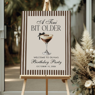 Tini Bit Older Espresso Martini Birthday Welcome Foam Board