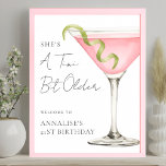 Tini Bit Older Martini Birthday Party Welcome Sign<br><div class="desc">A Tini Bit Older Birthday Welcome Sign. This playful party sign features a watercolor pink cosmopolitan martini glass with a lime twist resting inside, positioned on the right side for a fun and stylish look. The phrase “A Tini Bit Older” appears at the top in modern handwritten script, giving it...</div>