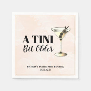 Tini Bit Older Martini Cocktail Birthday Napkins